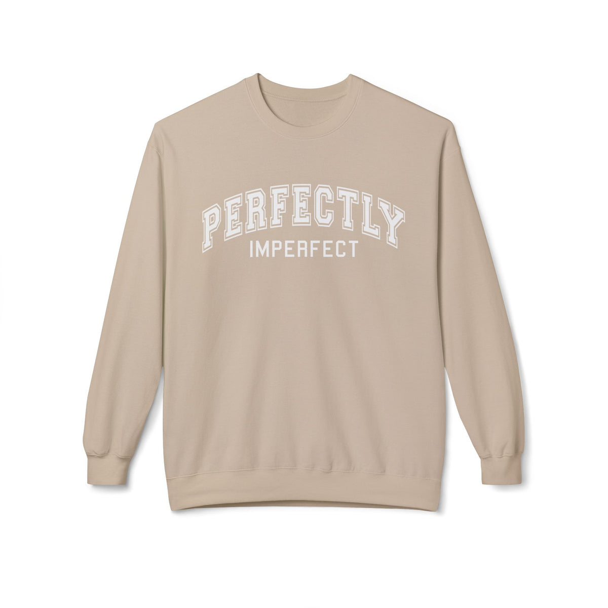 Perfectly Imperfect Crewneck Sweatshirt — Favored and Blessed Inspirational Pullover