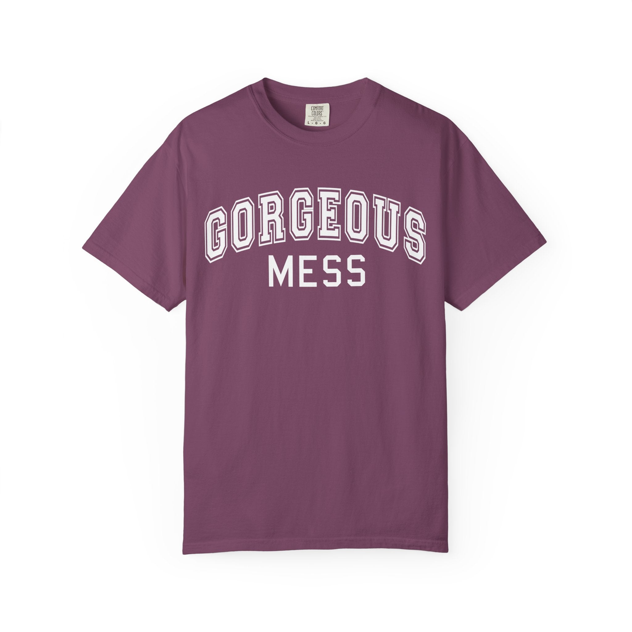 Gorgeous Mess T-Shirt
