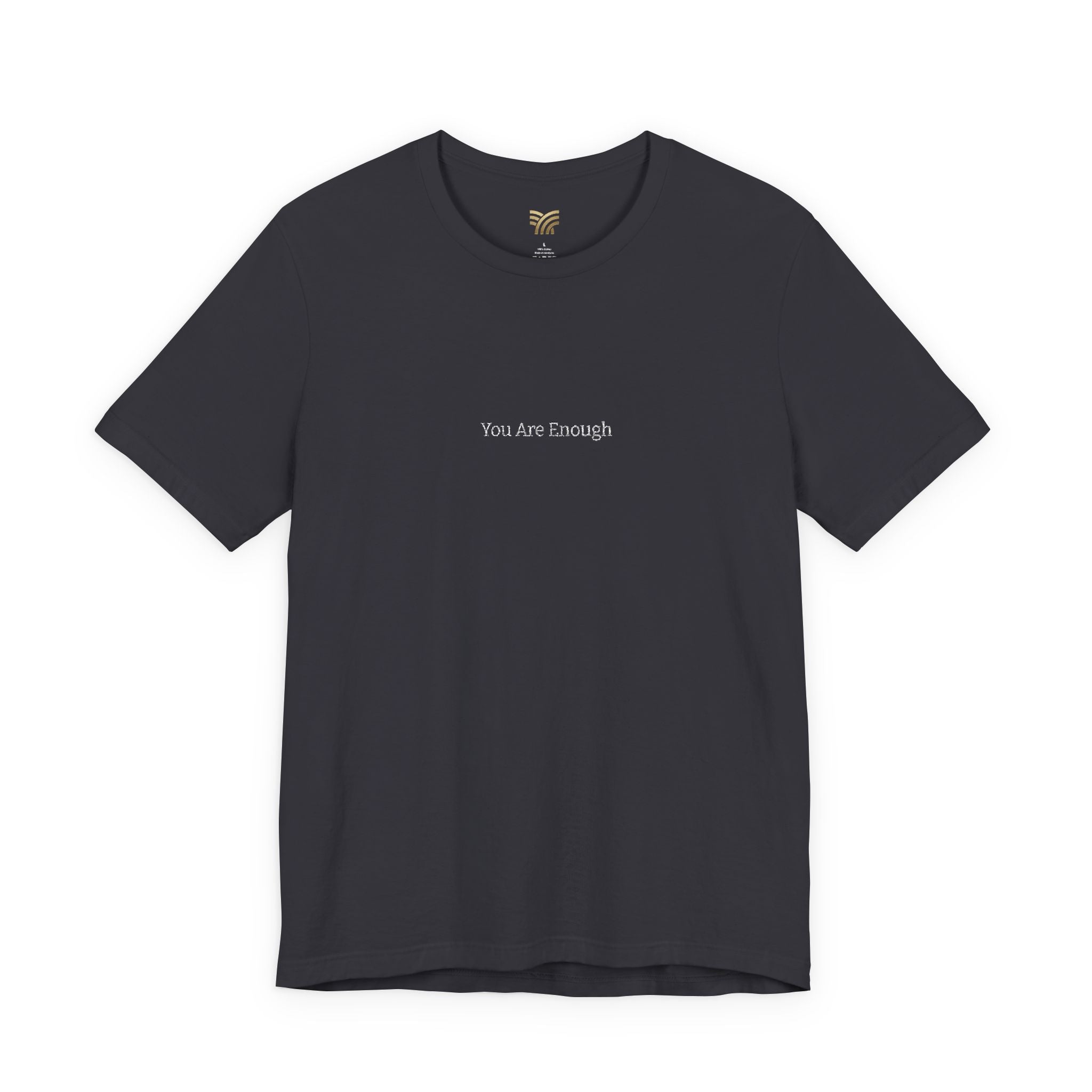 You Are Enough Comfort Tee - Embroidery