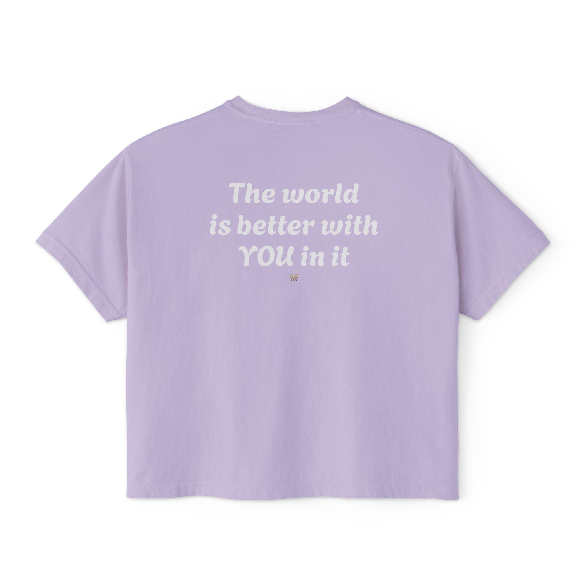 The World Is Better With You Boxy T- shirt