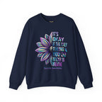 Suicide Awareness Crewneck Sweatshirt — "It’s Okay If The Only Thing You Do Today Is Breathe"
