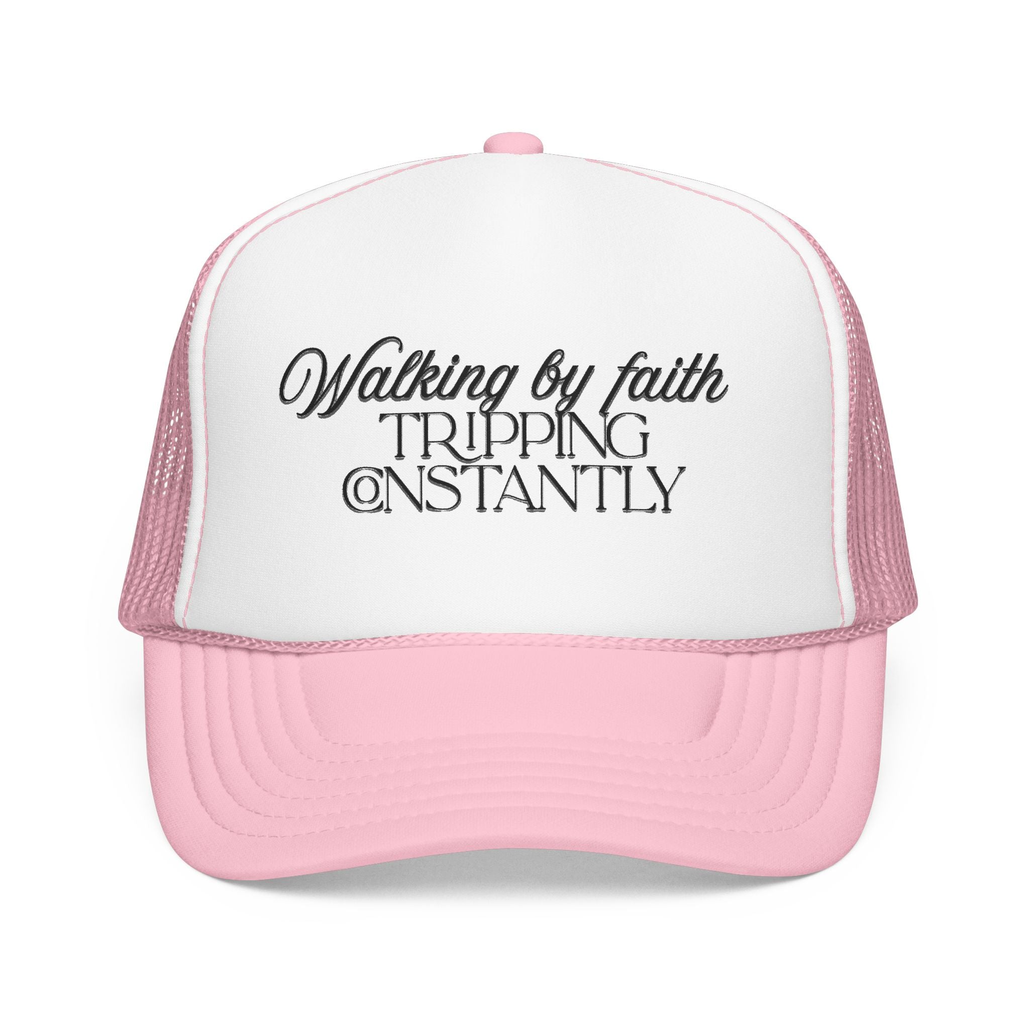 "Walking By Faith, Tripping Constantly" Trucker Hat