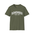 Remember Your Why T-Shirt — Motivational Graphic Tee