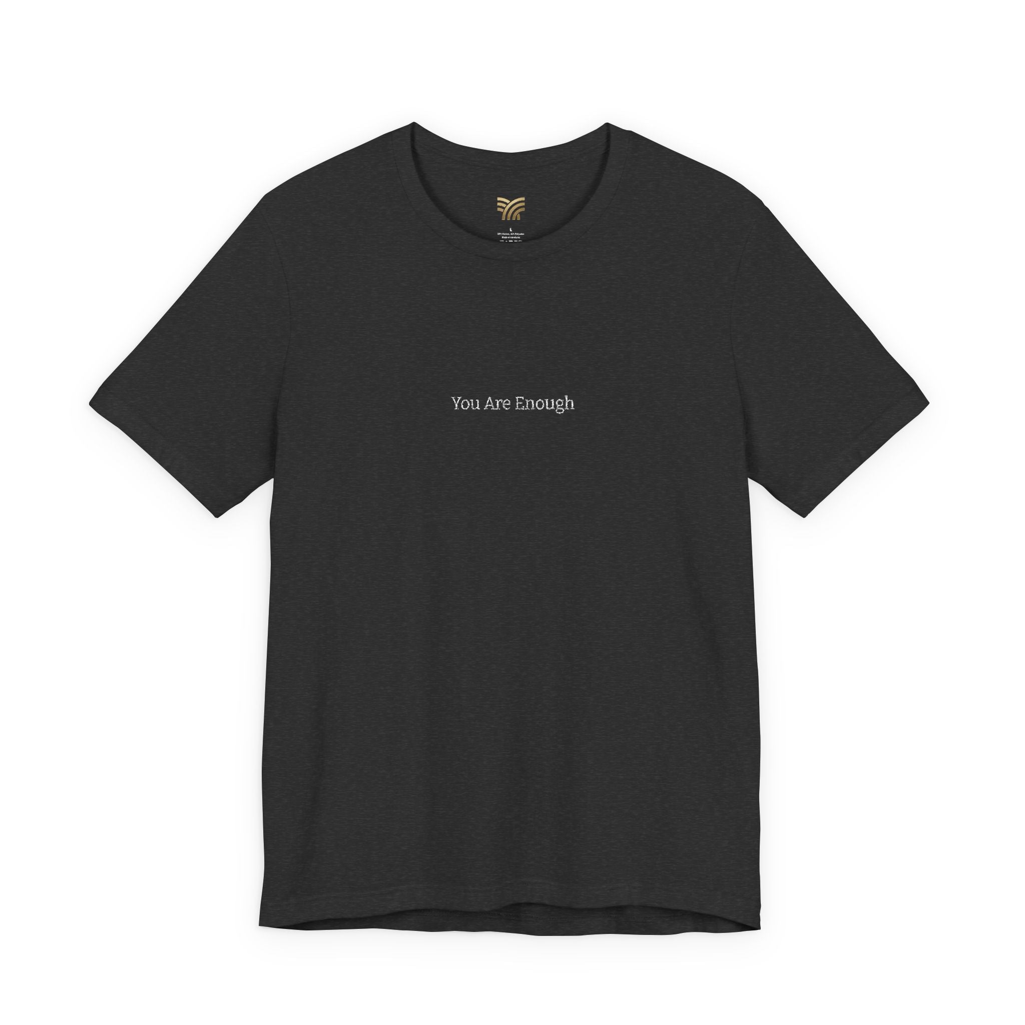 You Are Enough Comfort Tee - Embroidery