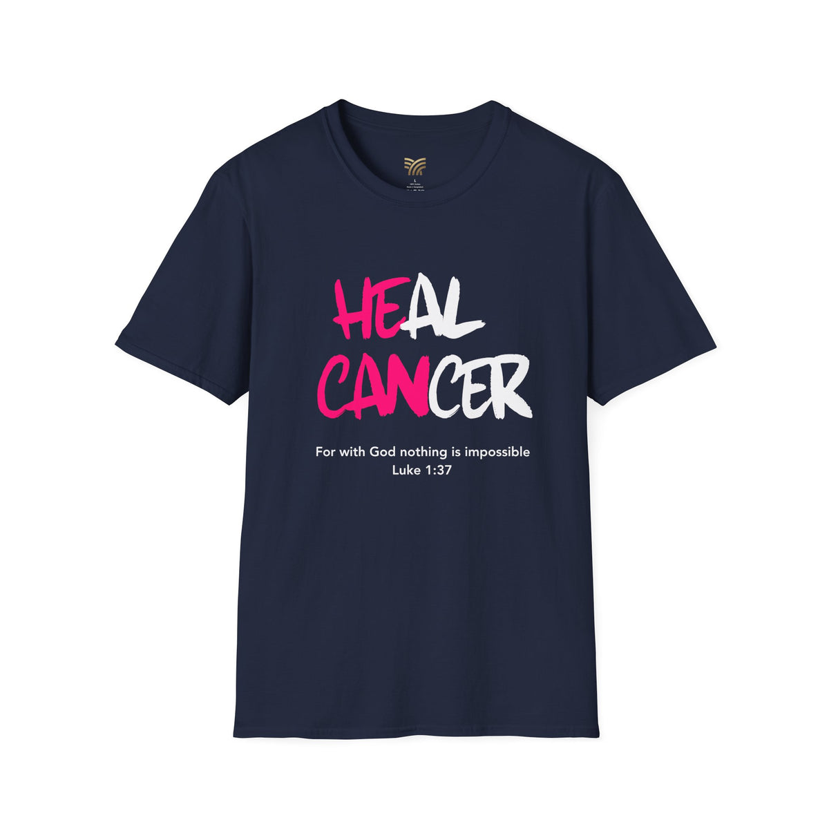 Heal Cancer T-Shirt (Luke 1:37)