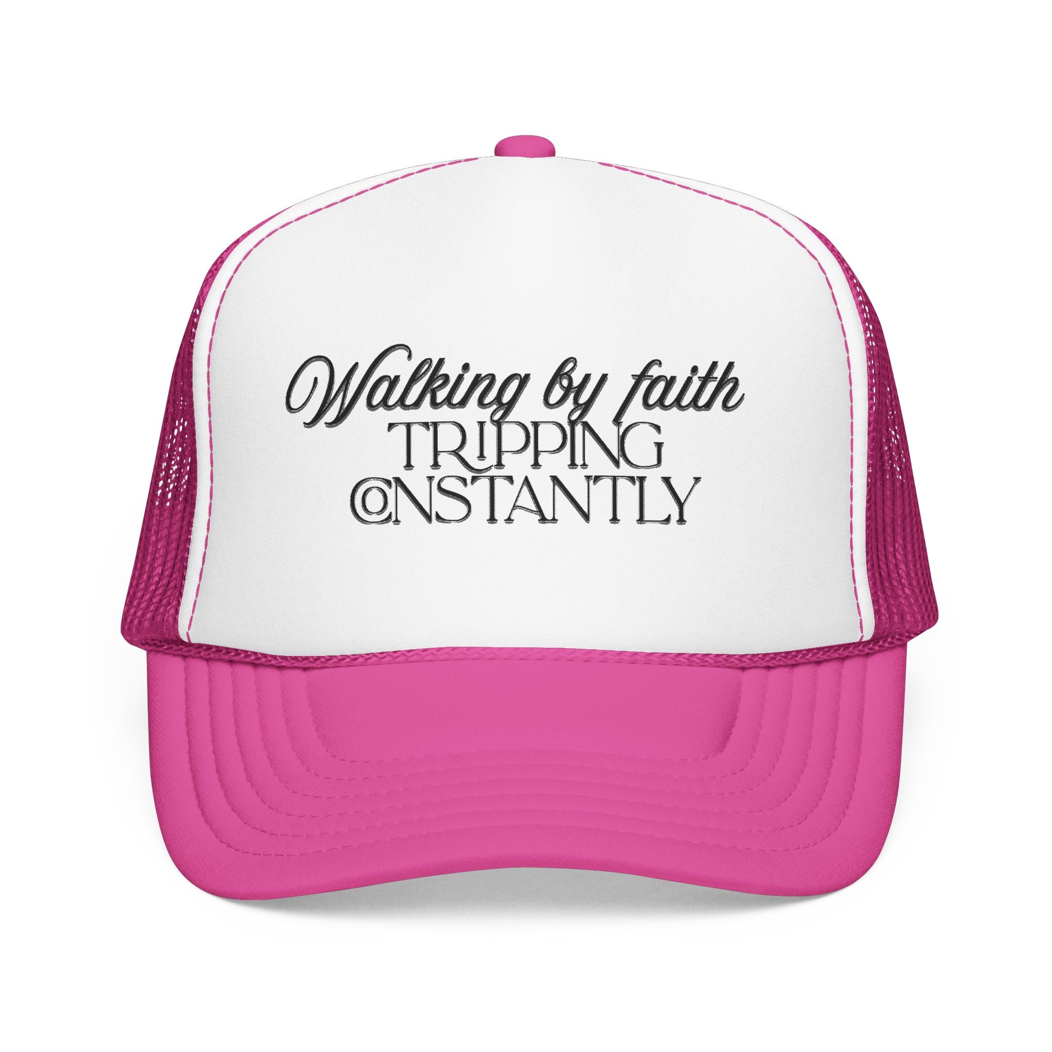 "Walking By Faith, Tripping Constantly" Trucker Hat