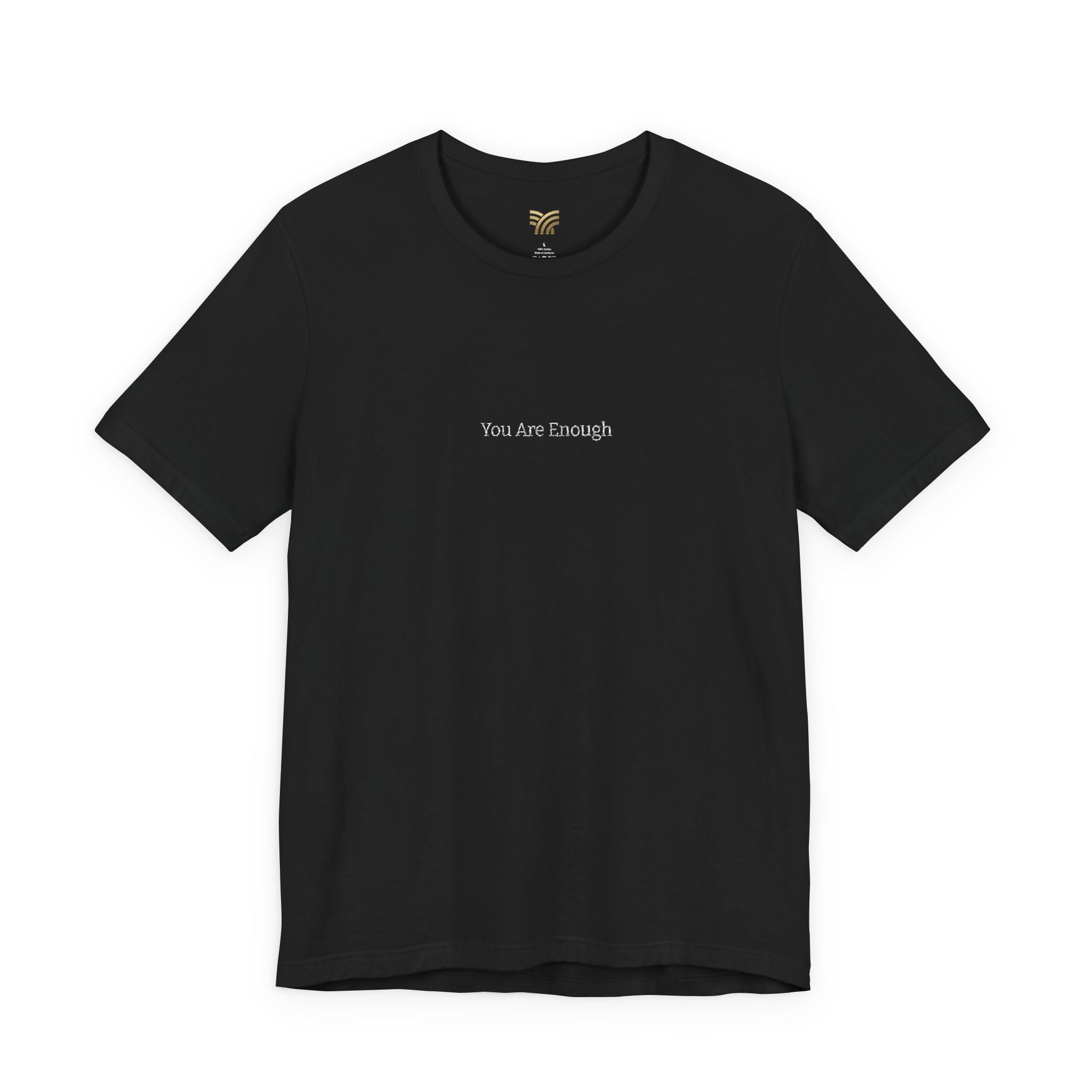 You Are Enough Comfort Tee - Embroidery