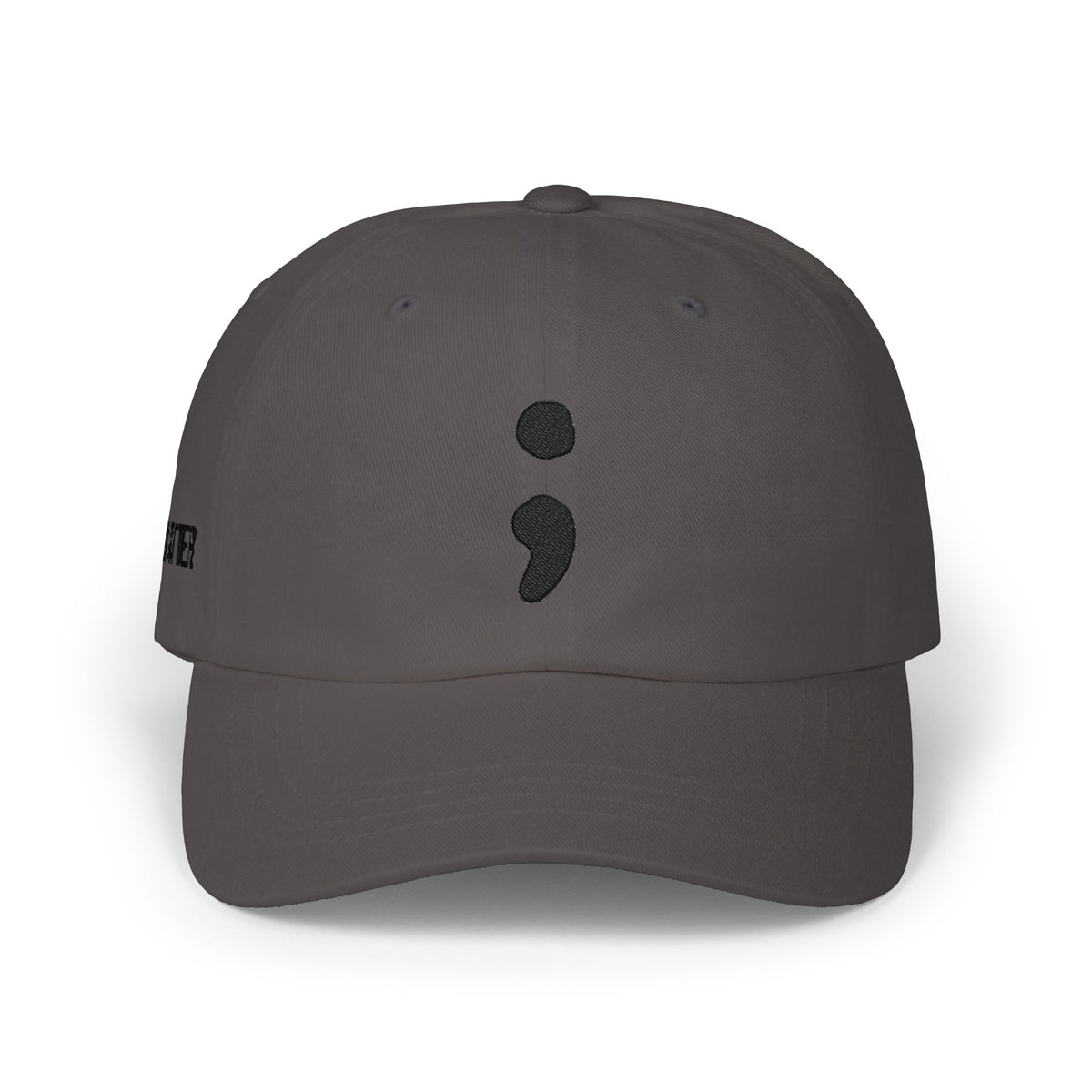 YOU MATTER Semicolon Dad Cap- Embroidery